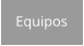 Equipos