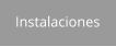 Instalaciones